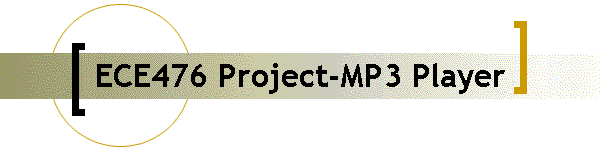 ECE476 Project-MP3 Player