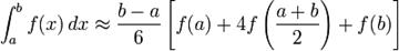  \int_{a}^{b} f(x) \, dx \approx \frac{b-a}{6}\left[f(a) + 4f\left(\frac{a+b}{2}\right)+f(b)\right]